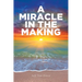 A Miracle in the Making