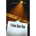 I Can See You