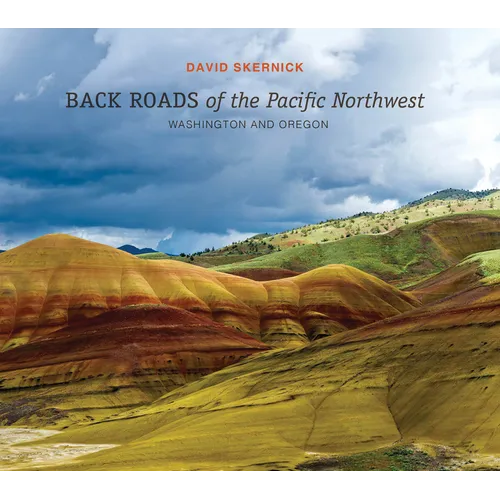 Back Roads of the Pacific Northwest: Washington and Oregon