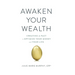 Awaken Your Wealth: Creating a PACT to OPTIMIZE YOUR MONEY and YOUR LIFE