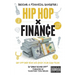 Hip Hop x Finance: Become a Financial Gangster! Get off Debt Row and Stack your Cashflow.