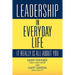 Leadership in Everyday Life: It Really Is All about You