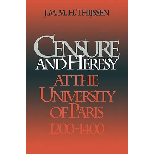 Censure and Heresy at the University of Paris, 1200-1400