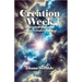 Creation Week: A Simple Explanation for a Complex Topic