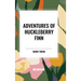 Adventures of Huckleberry Finn
