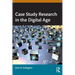 Case Study Research in the Digital Age