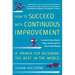 How to Succeed with Continuous Improvement: A Primer for Becoming the Best in the World