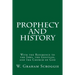 Prophecy and History: With the Reference to the Jews, the Gentiles, and the Church of God