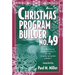 Christmas Program Builder No. 49: Collection of Graded Resources for the Creative Program Planner