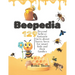 Beepedia: 129 Beyond Believe Funtastic Facts about Buzzy Bee for Smart kids and their Families