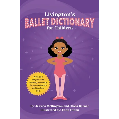 Livington's Ballet Dictionary for Children