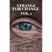 Strange For Change Vol. 1