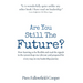 Are You Still The Future?: How learning to be flexible and read the signals in the system kept me relevant and prepared for every step on my leadershi