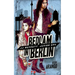 Bedlam in Berlin