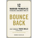 Bounce Back: 12 Warrior Principles to Reclaim and Recalibrate Your Life