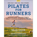 Pilates for Runners: The Ultimate Guide to Building Strength, Mobility & Endurance for Better Performance