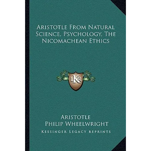 Aristotle From Natural Science, Psychology, The Nicomachean Ethics