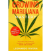 Growing Marijuana Mastery: The Easiest and Complete Handbook to Growing Weed Indoor and Outdoor - Your Weed Growers Guide With Secrets for Big Bu