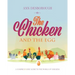 The Chicken and the Egg: A comprehensive guide to the world of chickens