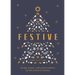Festive: Simple Recipes, Crafts and Traditions for the Perfect Christmas