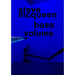 Steve McQueen: Bass Volume