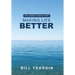 Making Life Better: The Correct Craft Story