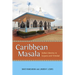 Caribbean Masala: Indian Identity in Guyana and Trinidad