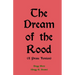 The Dream of the Rood (A Prose Version): A Christmas present for 2012