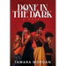 Done in the Dark
