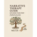 Narrative Therapy Guide: Exploring Your Story Through the Tree of Life & Life Story Frameworks