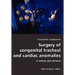Surgery of congenital tracheal and cardiac anomalies- In infants and children