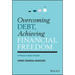 Overcoming Debt, Achieving Financial Freedom: 8 Pillars to Build Wealth