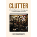 Clutter: A Poetic Experiment of Language, Consciousness, and Time