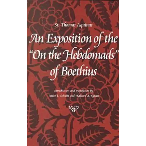 An Exposition of the on the Hebdomads of Boethius