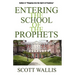 Entering the School of the Prophets