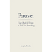 Pause. Your Body Is Trying to Tell You Something