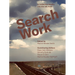 Search Work: A Collective Inquiry Into the Job Hunt