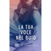 La tua voce nel buio