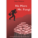 No More Mr. Fungi: A MORGIDetectives Novel