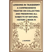 Lessons In Taxidermy - A Comprehensive Treatise On Collecting And Preserving All Subjects Of Natural History - Book IV.