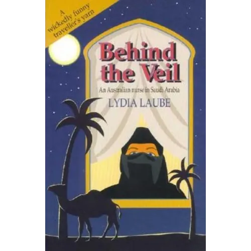 Behind the Veil: An Australian nurse in Saudi Arabia
