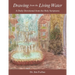 Drawing from the Living Water: A Daily Devotional from the Holy Scriptures