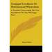 Conjugal Lewdness Or Matrimonial Whoredom: A Treatise Concerning The Use And Abuse Of The Marriage Bed