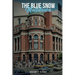 The Blue Snow Meltdown