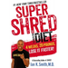 Super Shred: The Big Results Diet: 4 Weeks, 20 Pounds, Lose It Faster!