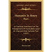 Humanity To Honey Bees: Or Practical Directions For The Management Of Honey Bees Upon An Improved And Humane Plan (1832)
