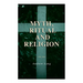 Myth, Ritual and Religion (Vol. 1&2): Complete Edition