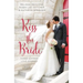 Kiss the Bride: Three Summer Love Stories