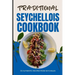 Traditional Seychellois Cookbook: 50 Authentic Recipes from Seychelles