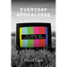 Everyday Apocalypse: Art, Empire, and the End of the World